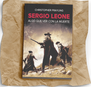 Portada del libro Sergio Leone: Algo que ver con la muerte