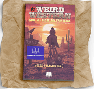 Portada del libro Weird Western. Cine del oeste sin fronteras